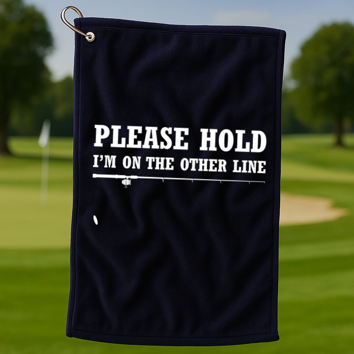 Please Hold I'm On The Other Line Funny Golf Towel