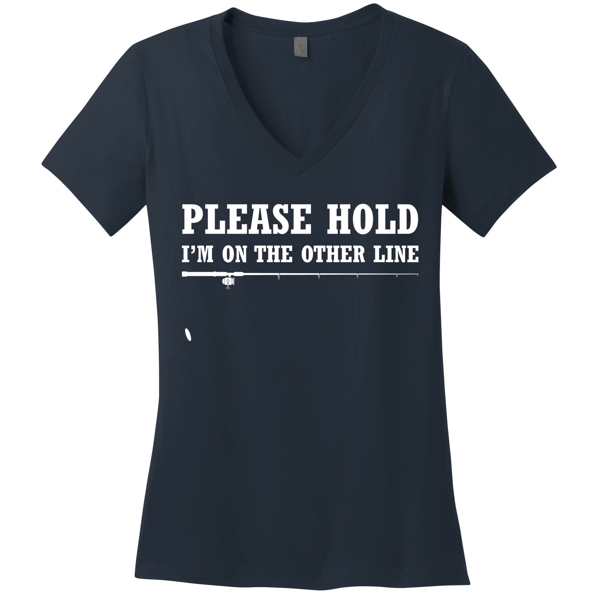 Please Hold I'm On The Other Line Funny Women's V-Neck T-Shirt