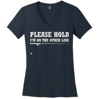 Please Hold I'm On The Other Line Funny Women's V-Neck T-Shirt