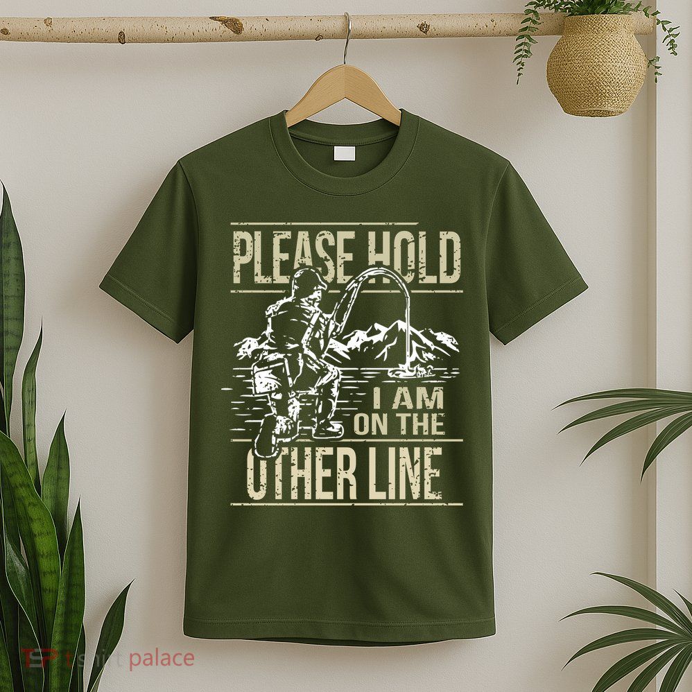 Please Hold I'm On The Other Line Vintage Funny Fishing T-Shirt