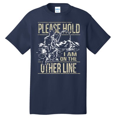 Please Hold I'm On The Other Line Vintage Funny Fishing Tall T-Shirt