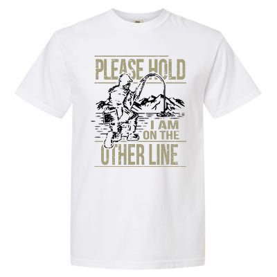 Please Hold I'm On The Other Line Vintage Funny Fishing Garment-Dyed Heavyweight T-Shirt