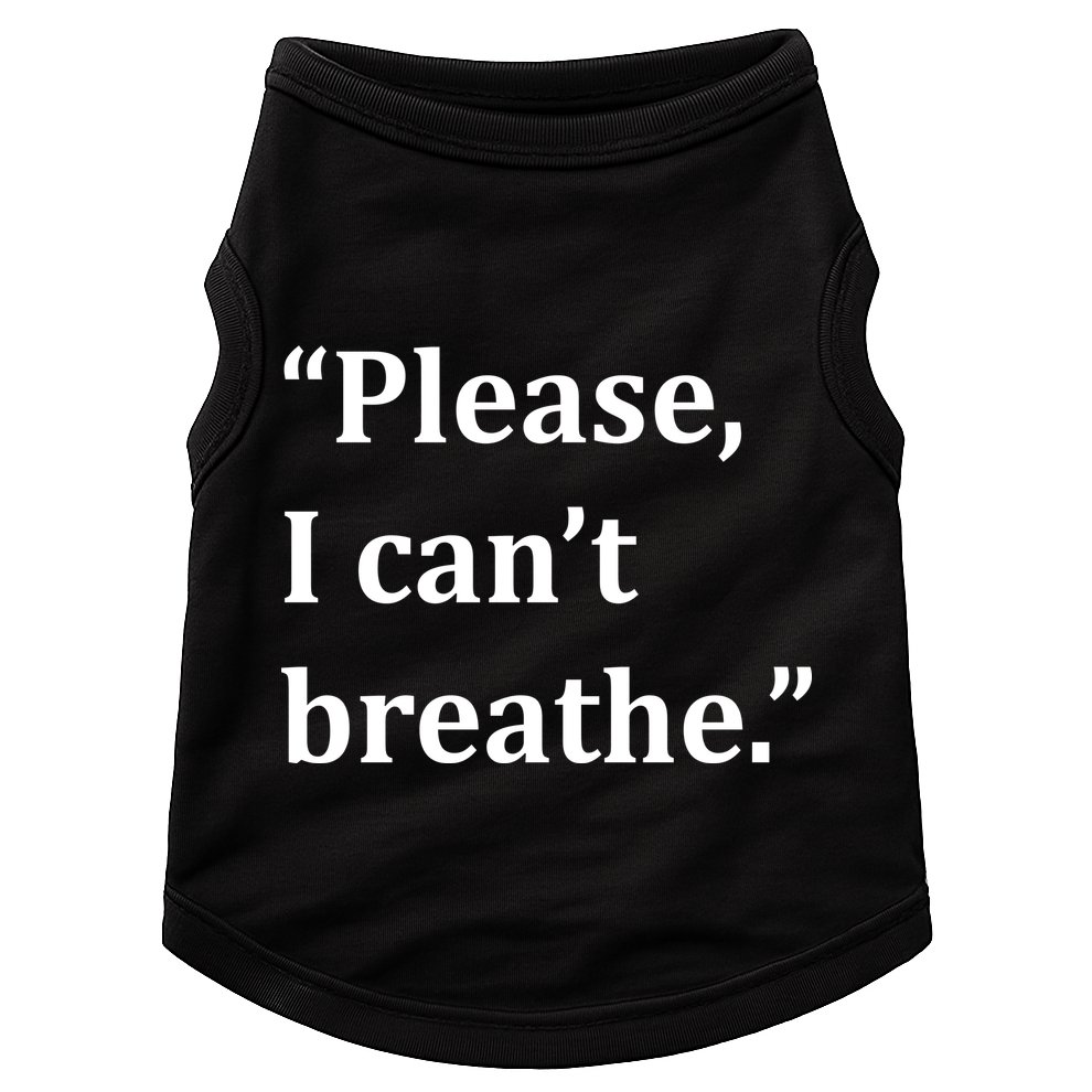 Please I Can't Breathe Floyd Protest Doggie Tank