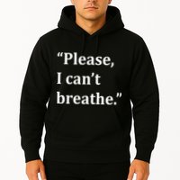Please I Can't Breathe Floyd Protest Hoodie