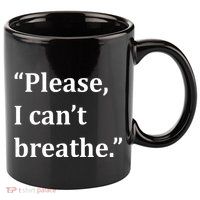 Please I Can't Breathe Floyd Protest 11oz C Handle Ceramic Mug