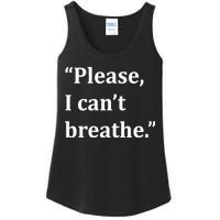 Please I Can't Breathe Floyd Protest Ladies Essential Tank