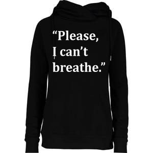 Please I Can't Breathe Floyd Protest Womens Funnel Neck Pullover Hood