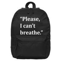 Please I Can't Breathe Floyd Protest 16 in Basic Backpack