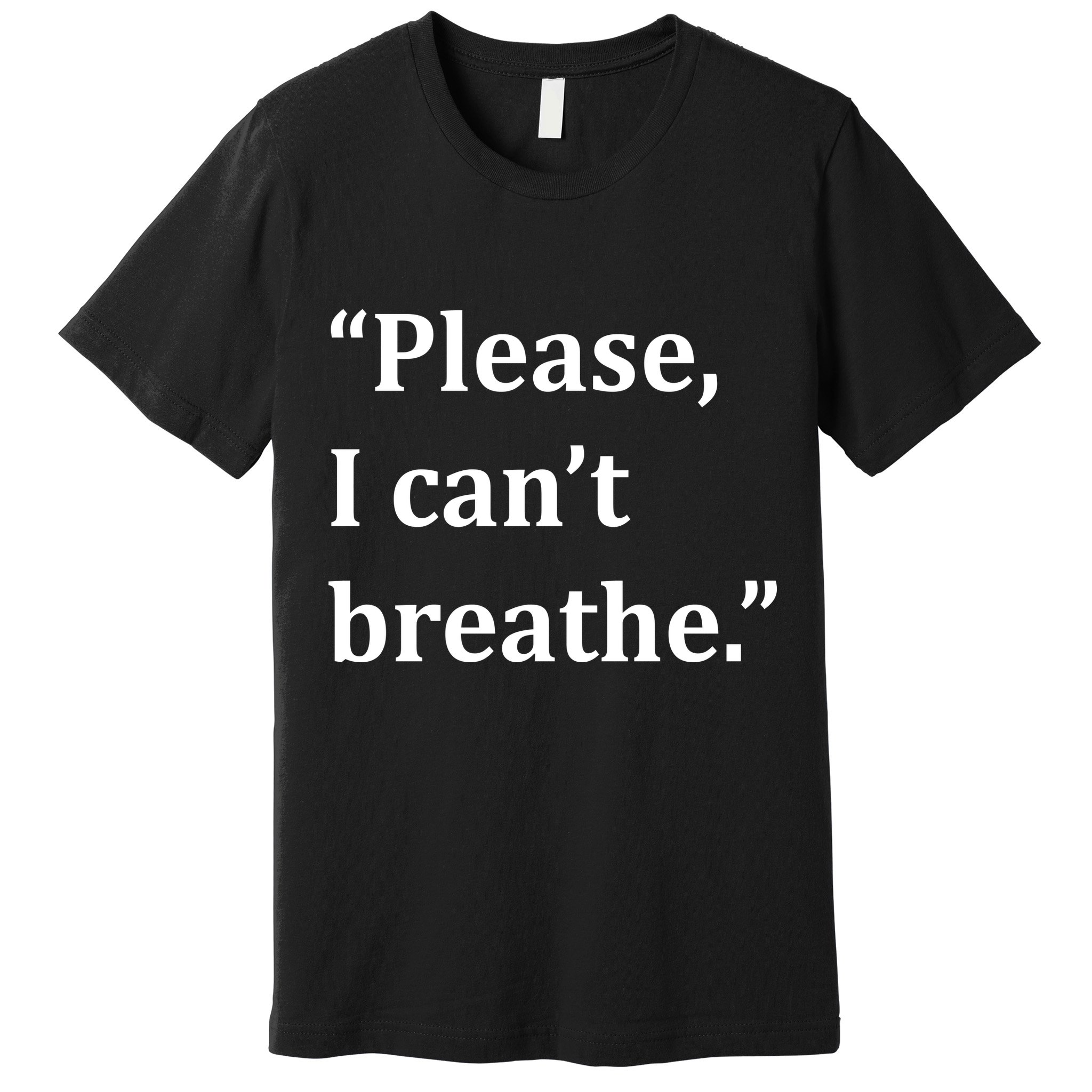 Please I Can't Breathe Floyd Protest Premium T-Shirt