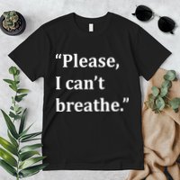 Please I Can't Breathe Floyd Protest Premium T-Shirt
