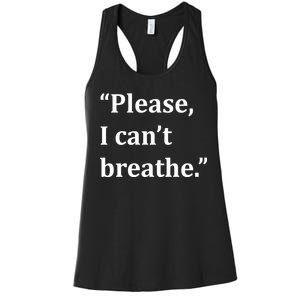 Please I Can't Breathe Floyd Protest Women's Racerback Tank