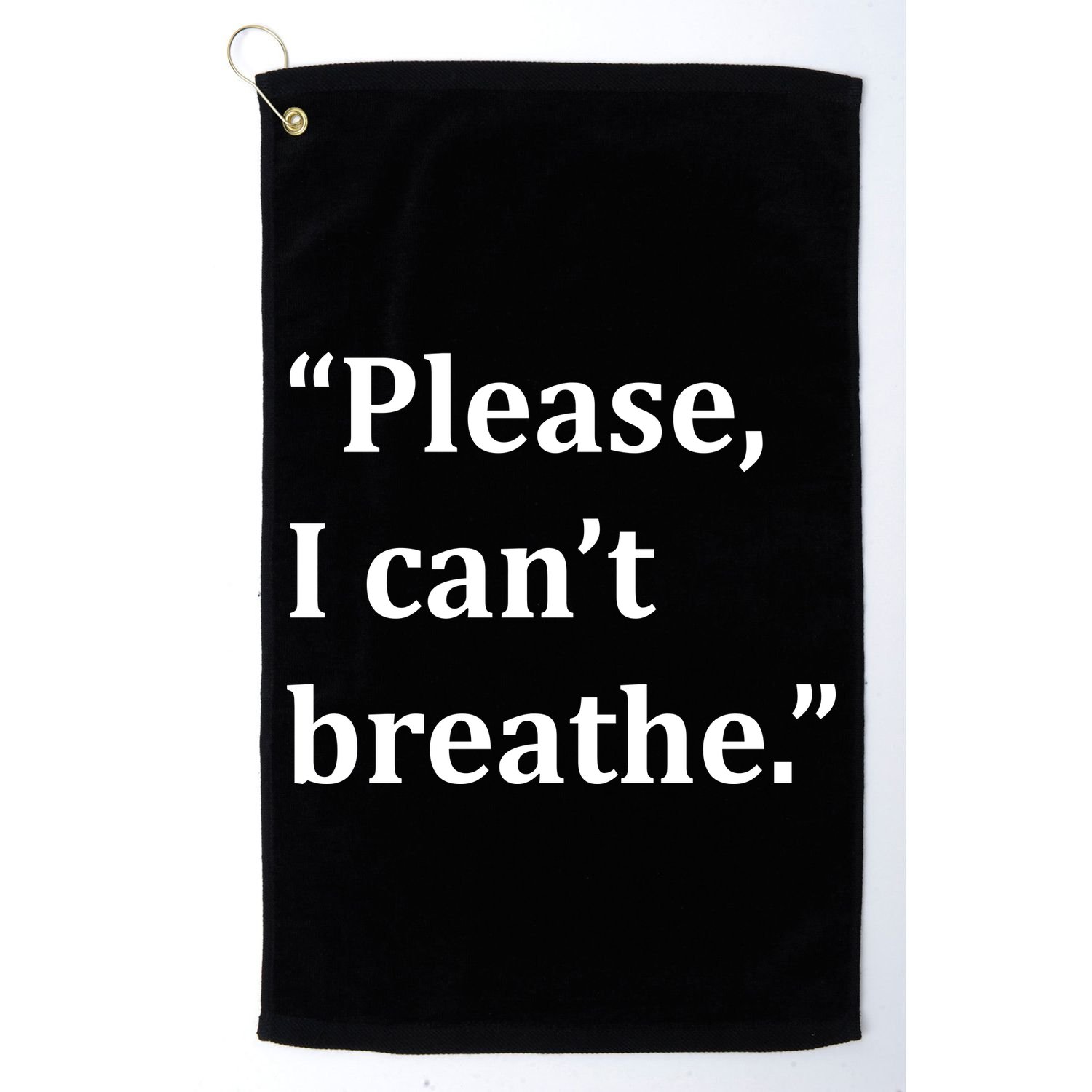 Please I Can't Breathe Floyd Protest Golf Towel