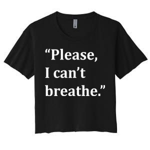 Please I Can't Breathe Floyd Protest Women's Crop Top Tee