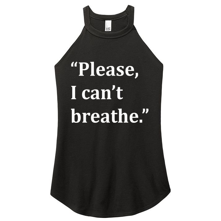Please I Can't Breathe Floyd Protest Women's Perfect Tri Rocker Tank