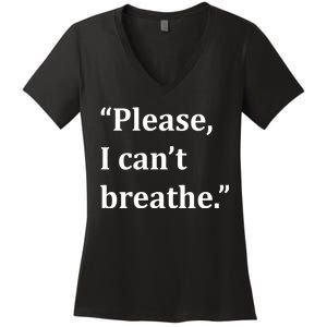 Please I Can't Breathe Floyd Protest Women's V-Neck T-Shirt