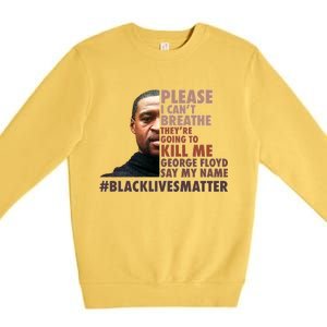 Please I Can't Breathe Geoge Floyd #BLM Premium Crewneck Sweatshirt