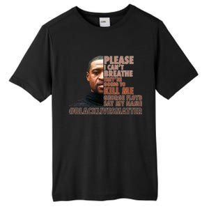 Please I Can't Breathe Geoge Floyd #BLM Tall Fusion ChromaSoft Performance T-Shirt