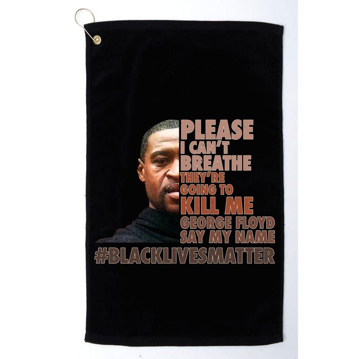 Please I Can't Breathe Geoge Floyd #BLM Golf Towel