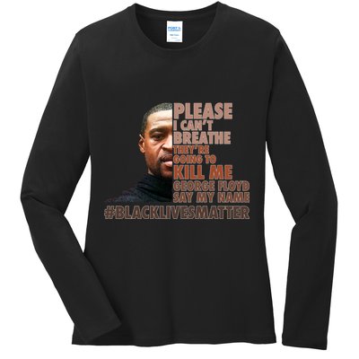 Please I Can't Breathe Geoge Floyd #BLM Ladies Long Sleeve Shirt