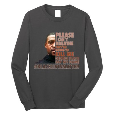 Please I Can't Breathe Geoge Floyd #BLM Long Sleeve Shirt