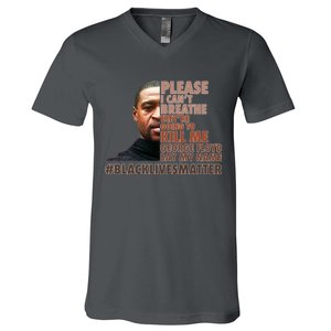 Please I Can't Breathe Geoge Floyd #BLM V-Neck T-Shirt