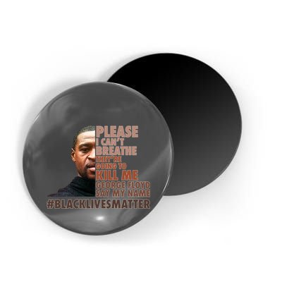 Please I Can't Breathe Geoge Floyd #BLM Magnet