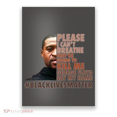 Please I Can't Breathe Geoge Floyd #BLM Poster