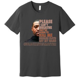 Please I Can't Breathe Geoge Floyd #BLM Premium T-Shirt