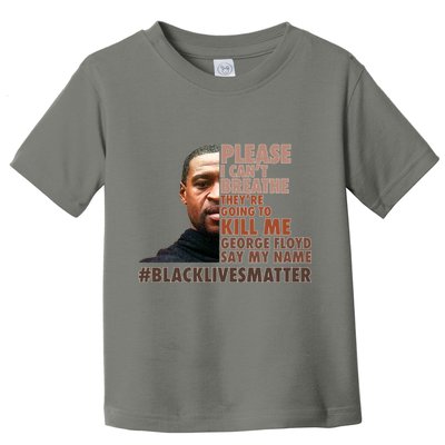 Please I Can't Breathe Geoge Floyd #BLM Toddler T-Shirt