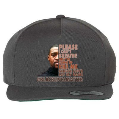 Please I Can't Breathe Geoge Floyd #BLM Wool Snapback Cap