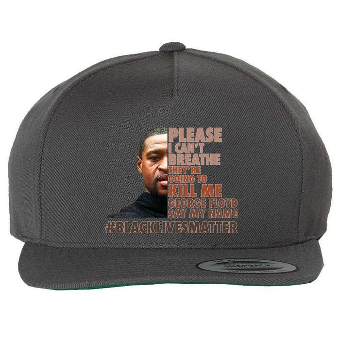 Please I Can't Breathe Geoge Floyd #BLM Wool Snapback Cap
