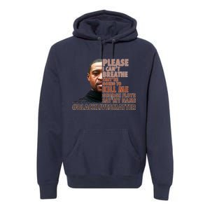 Please I Can't Breathe Geoge Floyd #BLM Premium Hoodie