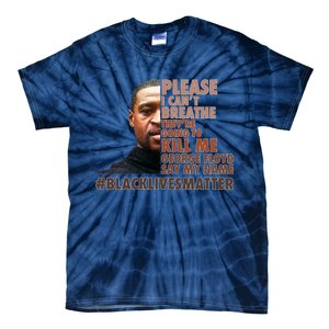 Please I Can't Breathe Geoge Floyd #BLM Tie-Dye T-Shirt