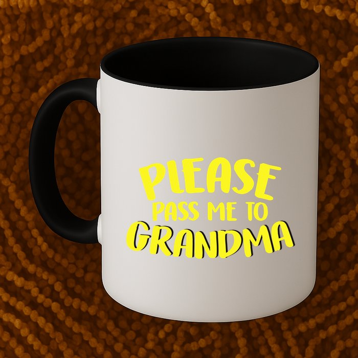 Please Pass Me To Grandma Mug