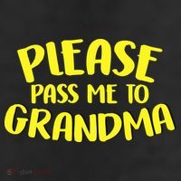 Please Pass Me To Grandma 11oz C Handle Ceramic Mug