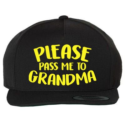 Please Pass Me To Grandma Wool Snapback Cap