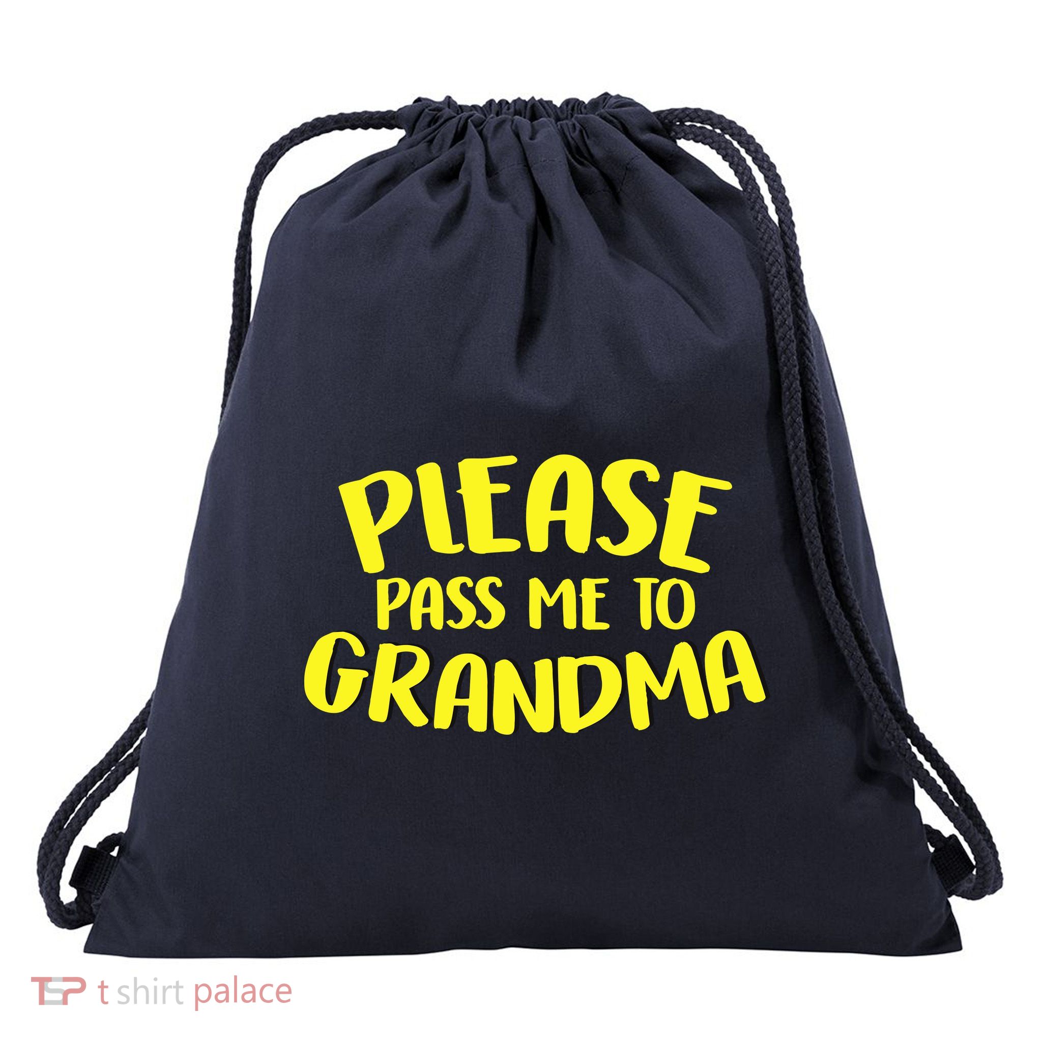 Please Pass Me To Grandma Drawstring Bag