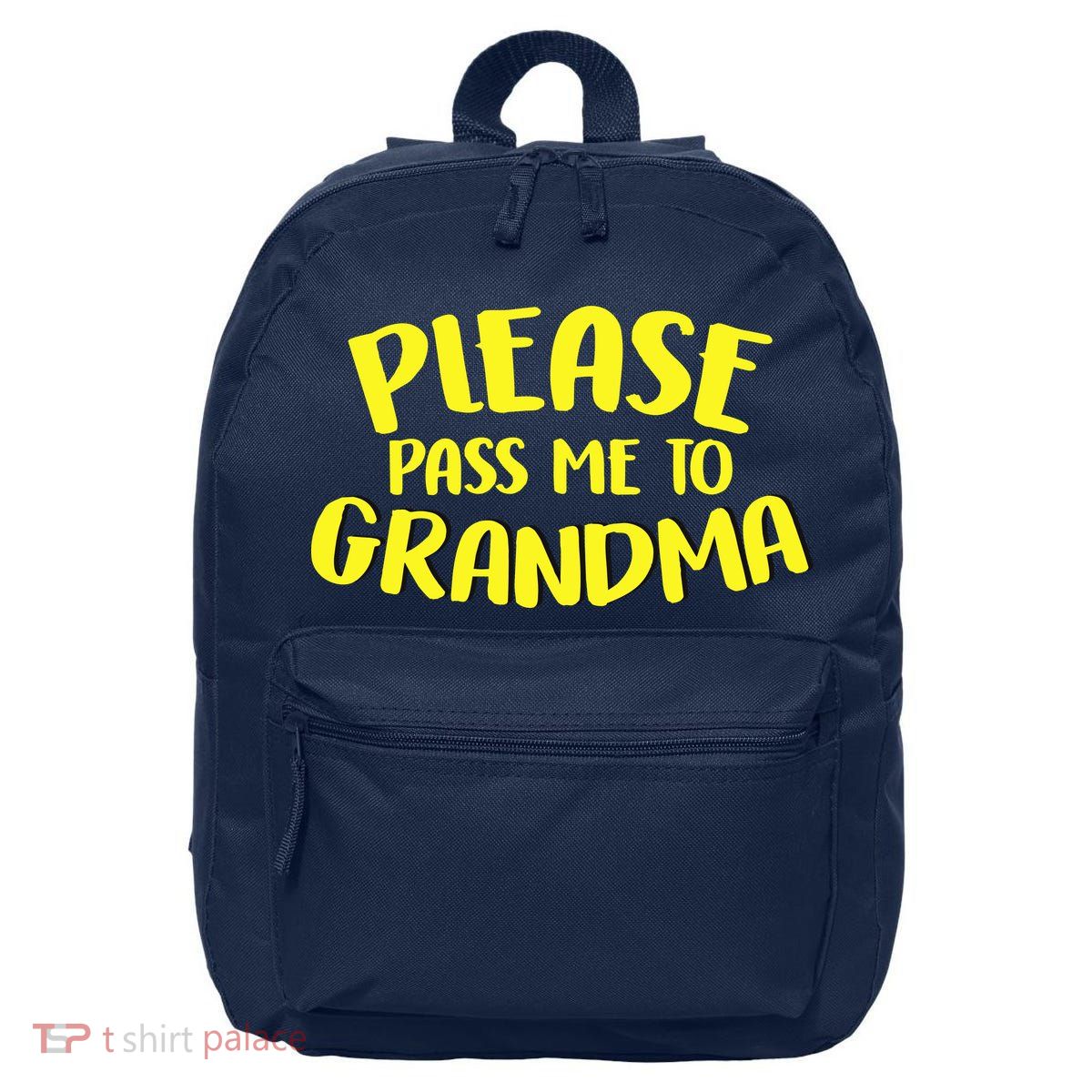 Please Pass Me To Grandma 16 in Basic Backpack
