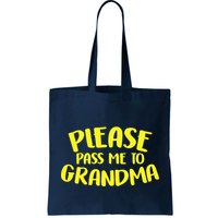 Please Pass Me To Grandma Bag