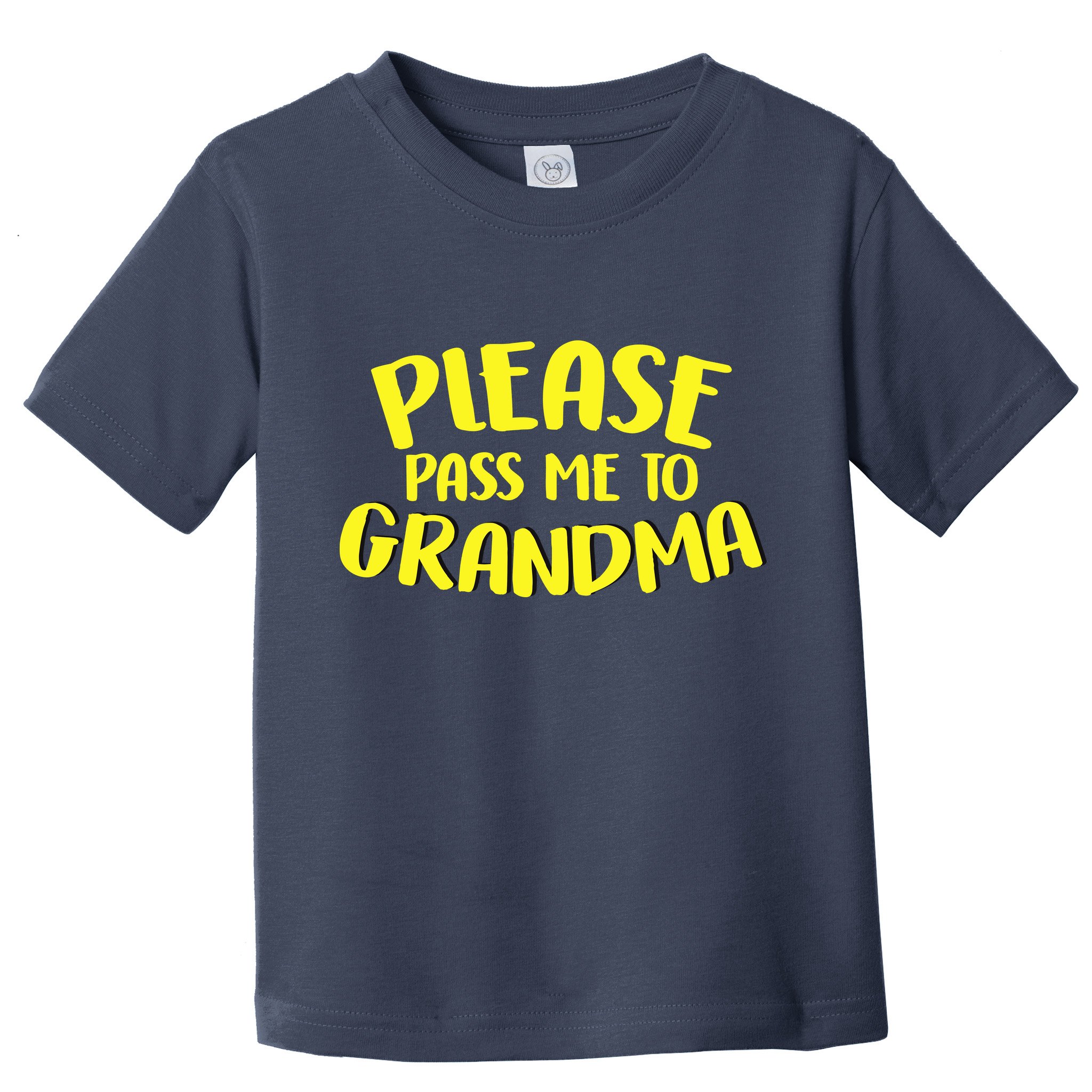 Please Pass Me To Grandma Toddler T-Shirt