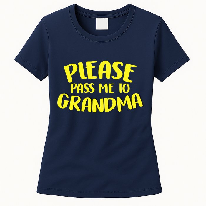 Please Pass Me To Grandma Womens T-Shirt