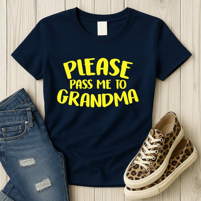 Please Pass Me To Grandma Womens T-Shirt