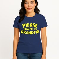 Please Pass Me To Grandma Womens T-Shirt
