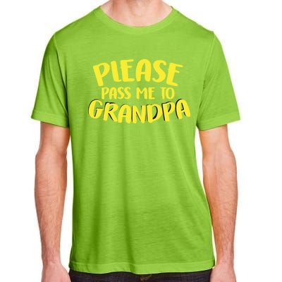 Please Pass Me To Grandpa Adult ChromaSoft Performance T-Shirt