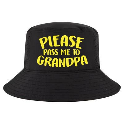 Please Pass Me To Grandpa Cool Comfort Performance Bucket Hat