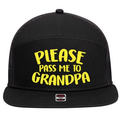 Please Pass Me To Grandpa 7 Panel Mesh Trucker Snapback Hat