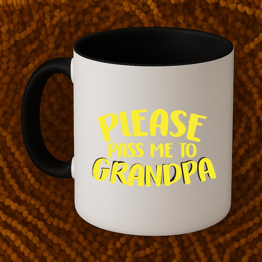 Please Pass Me To Grandpa Mug