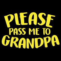 Please Pass Me To Grandpa Crop Top