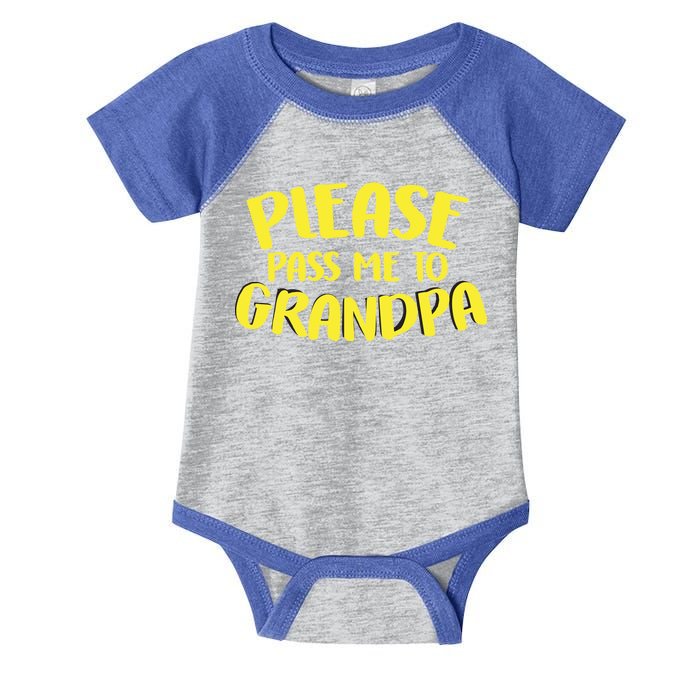 Please Pass Me To Grandpa Infant Baby Jersey Bodysuit