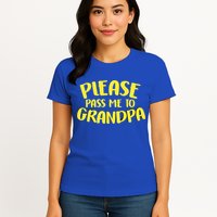 Please Pass Me To Grandpa Womens T-Shirt